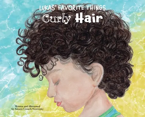 Lukasovy oblíbené věci: Kudrnaté vlasy - Lukas' Favorite Things: Curly Hair