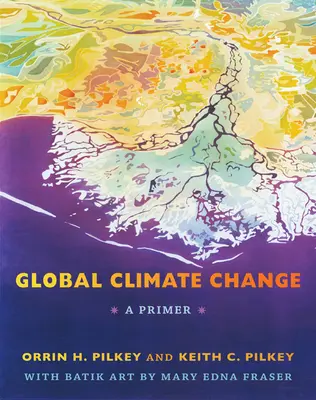Globální změna klimatu: Základní informace o klimatických změnách - Global Climate Change: A Primer