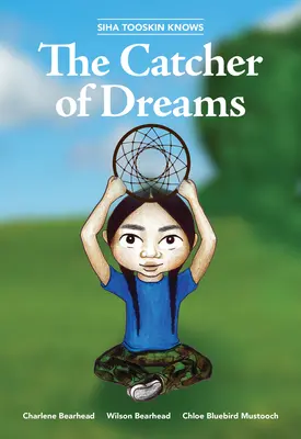 Siha Tooskin zná lovce snů - Siha Tooskin Knows the Catcher of Dreams