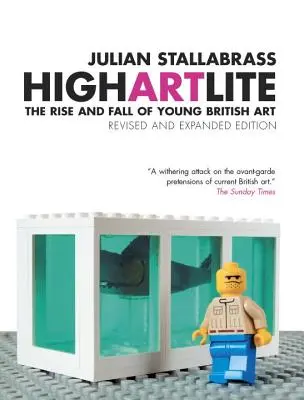 High Art Lite: Vzestup a pád mladého britského umění - High Art Lite: The Rise and Fall of Young British Art