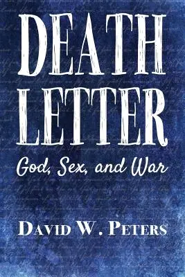 Dopis o smrti: Doug: Bůh, sex a válka - Death Letter: God, Sex, and War