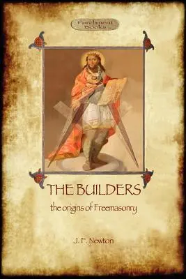 Stavitelé: Stavitelé: Původ a historie svobodného zednářství (Aziloth Books) - The Builders: The Origin & History of Freemasonry (Aziloth Books)