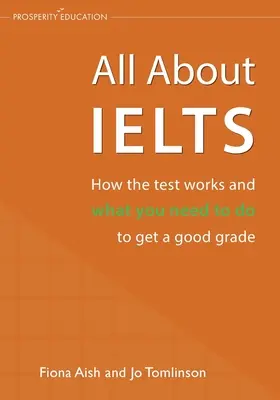 Vše o testu IELTS: Jak test probíhá a co je třeba udělat, abyste získali dobrou známku - All About IELTS: How the test works and what you need to do to get a good grade