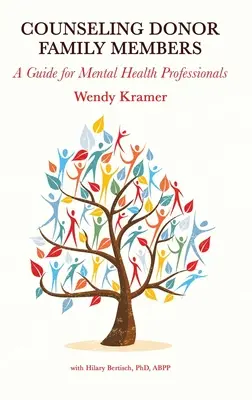 Poradenství pro členy rodiny dárců: Průvodce pro odborníky v oblasti duševního zdraví - Counseling Donor Family Members: A Guide for Mental Health Professionals