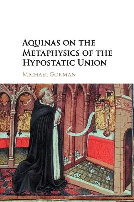 Akvinský o metafyzice hypostatické unie - Aquinas on the Metaphysics of the Hypostatic Union