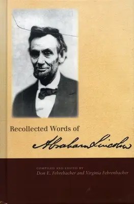 Vzpomínky na Abrahama Lincolna - Recollected Words of Abraham Lincoln