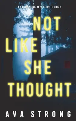 Ne tak, jak si myslela (An Ilse Beck FBI Suspense Thriller-Book 5) - Not Like She Thought (An Ilse Beck FBI Suspense Thriller-Book 5)