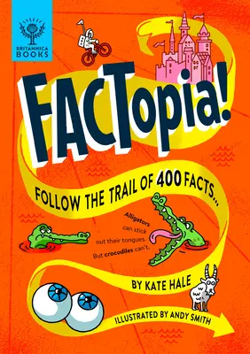 Factopia! Vydejte se po stopách 400 faktů... - Factopia!: Follow the Trail of 400 Facts...