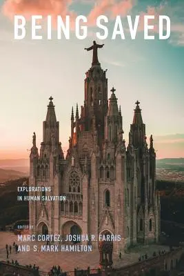 Být spasen: Být spasen: Zkoumání spásy člověka - Being Saved: Explorations in Human Salvation