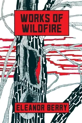 Dílo Wildfire: básně - Works of Wildfire: poems