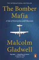 Bomber Mafia - Příběh o inovacích a posedlosti - Bomber Mafia - A Tale of Innovation and Obsession