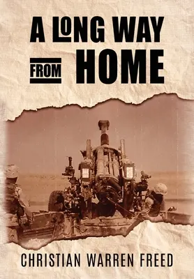 Dlouhá cesta domů: Můj pobyt v Iráku a Afghánistánu - A Long Way From Home: My Time in Iraq and Afghanistan
