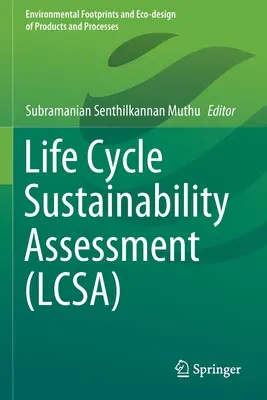 Posuzování udržitelnosti životního cyklu (Lcsa) - Life Cycle Sustainability Assessment (Lcsa)