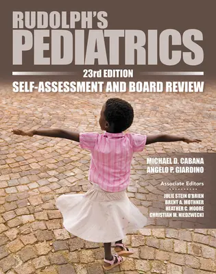 Rudolph's Pediatrics, 23rd Edition, Self-Assessment and Board Review (Rudolfova pediatrie, 23. vydání, sebehodnocení a přehled) - Rudolph's Pediatrics, 23rd Edition, Self-Assessment and Board Review