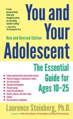 Vy a váš dospívající: Základní průvodce pro věk 10-25 let - You and Your Adolescent: The Essential Guide for Ages 10-25