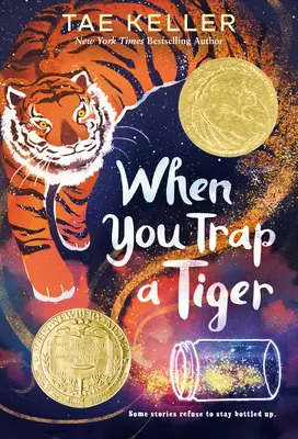Když chytíš tygra do pasti: (vítěz Newberyho medaile za rok 2021) - When You Trap a Tiger: (Winner of the 2021 Newbery Medal)