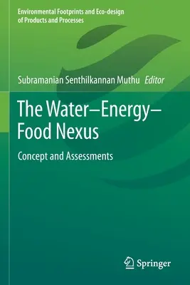 Souvislosti mezi vodou, energií a potravinami: Koncepce a hodnocení - The Water-Energy-Food Nexus: Concept and Assessments