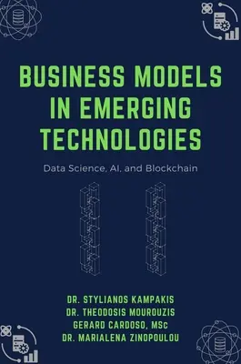 Obchodní modely v nových technologiích: Datová věda, umělá inteligence a blockchain - Business Models in Emerging Technologies: Data Science, AI, and Blockchain