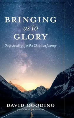 Přivádí nás ke slávě: Denní čtení na křesťanské cestě - Bringing Us To Glory: Daily Readings for the Christian Journey