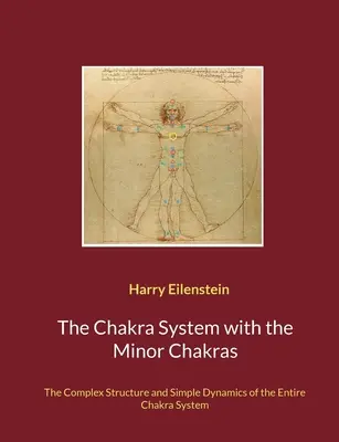 Čakrový systém s menšími čakrami: Složitá struktura a jednoduchá dynamika celého čakrového systému - The Chakra System with the Minor Chakras: The Complex Structure and Simple Dynamics of the Entire Chakra System