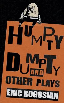Humpty Dumpty a jiné hry - Humpty Dumpty and Other Plays