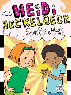 Heidi Heckelbeck Sluneční kouzlo - Heidi Heckelbeck Sunshine Magic