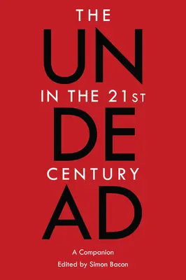 Nemrtví v 21. století: A Companion - The Undead in the 21st Century: A Companion