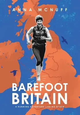 Bosá Británie: Běžecké dobrodružství jako žádné jiné - Barefoot Britain: A running adventure like no other