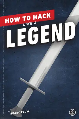 Jak hackovat jako legenda - How to Hack Like a Legend