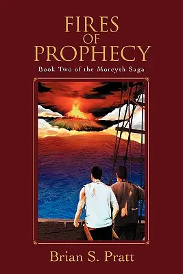 Ohně proroctví: Druhá kniha ságy Morcyth - Fires of Prophecy: Book Two of the Morcyth Saga