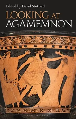 Pohled na Agamemnona - Looking at Agamemnon