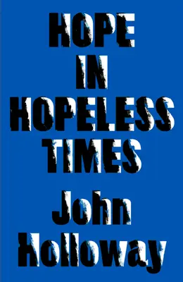 Naděje v beznadějných časech - Hope in Hopeless Times