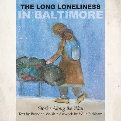 Dlouhá samota v Baltimoru: Příběhy na cestě - The Long Loneliness in Baltimore: Stories Along the Way