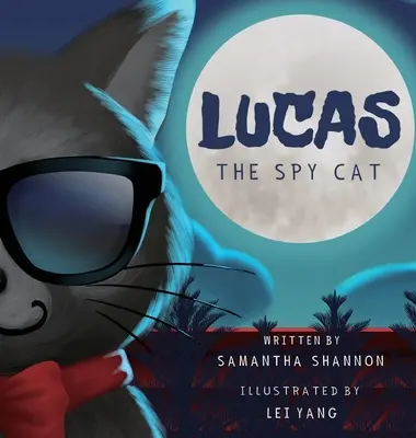 Kocour Lucas: Záhadné dobrodružství pro děti s aktivitami podporujícími kreativitu a představivost - Lucas the Spy Cat: A Children's Mystery Adventure with Creativity and Imagination Boosting Activities