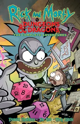 Rick and Morty vs. Dungeons & Dragons: Dračí a Morganovy hry: Kompletní dobrodružství (The Complete Adventures) - Rick and Morty vs. Dungeons & Dragons: The Complete Adventures
