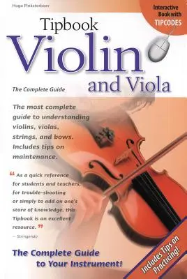 Tipbook Violin and Viola: Kompletní průvodce - Tipbook Violin and Viola: The Complete Guide