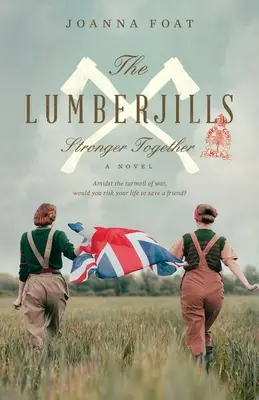 Dřevorubci společně silnější - The Lumberjills Stronger Together