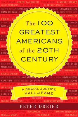 100 největších Američanů 20. století: Síň slávy sociální spravedlnosti - The 100 Greatest Americans of the 20th Century: A Social Justice Hall of Fame