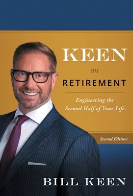 Touha po odchodu do důchodu: Důchod: jak si naplánovat druhou polovinu života - Keen on Retirement: Engineering the Second Half of Your Life