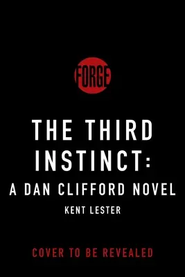 Třetí instinkt: román Dana Clifforda - The Third Instinct: A Dan Clifford Novel