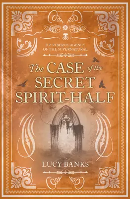 Případ tajné poloviny ducha: 5. díl - The Case of the Secret Spirit-Half: Volume 5