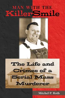 Muž se zabijáckým úsměvem: Život a zločiny sériového masového vraha, 13. díl - Man with the Killer Smile: The Life and Crimes of a Serial Mass Murderer Volume 13