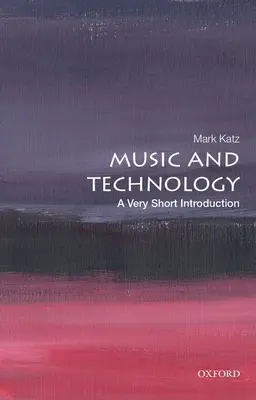 Hudba a technologie: Velmi stručný úvod - Music and Technology: A Very Short Introduction