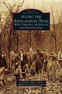 Po Appalačské stezce: Západní Virginie, Maryland a Pennsylvánie - Along the Appalachian Trail: West Virginia, Maryland, and Pennsylvania