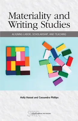 Materialita a studia psaní: Materiální věda: Sladění práce, vědy a výuky (Aligning Labor, Scholarship, and Teaching) - Materiality and Writing Studies: Aligning Labor, Scholarship, and Teaching