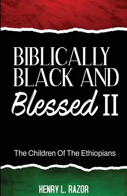 Biblically Black & Blessed II Děti Etiopanů - Biblically Black & Blessed II The Children of the Ethiopians