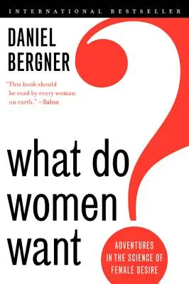 Co chtějí ženy? Dobrodružství ve vědě o ženské touze - What Do Women Want?: Adventures in the Science of Female Desire