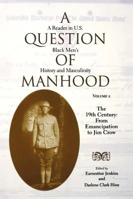 Otázka mužství: A Reader in U.S. Black Men's History and Masculinity (Čítanka o dějinách černošských mužů v USA a maskulinitě) - A Question of Manhood: A Reader in U.S. Black Men's History and Masculinity