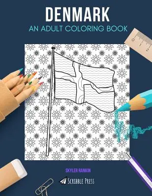 Dánsko: OMALOVÁNKY PRO DOSPĚLÉ: Dánsko: omalovánky pro dospělé - Denmark: AN ADULT COLORING BOOK: A Denmark Coloring Book For Adults