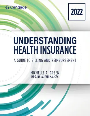 Porozumění zdravotnímu pojištění: Průvodce účtováním a úhradami - vydání 2022: Vydání 2022 - Understanding Health Insurance: A Guide to Billing and Reimbursement - 2022 Edition: 2022 Edition